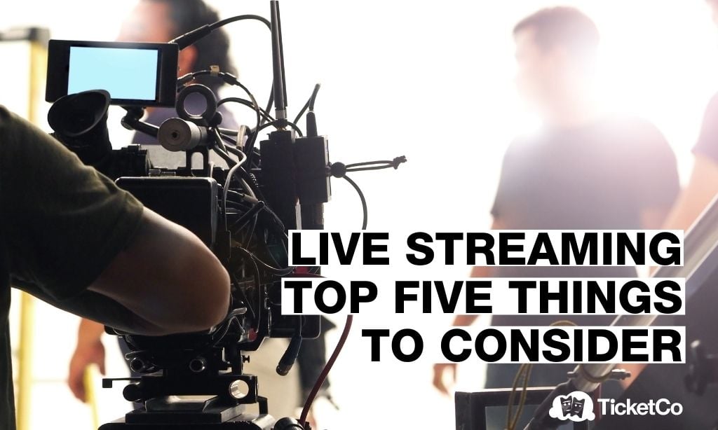 5-things-to-consider-before-live-streaming-events-2